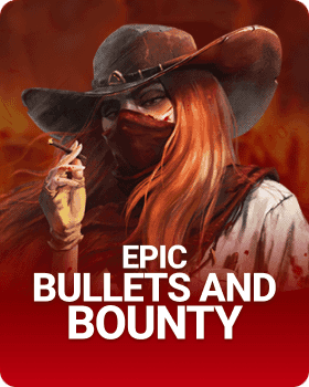 Epic Bullets and Bounty
